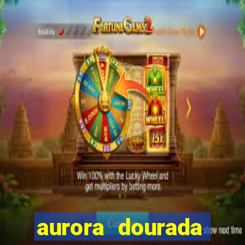 aurora dourada retorno pdf